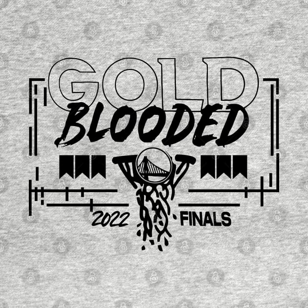 Warriors Gold Blooded Finals 2022 by PigunnaBilla